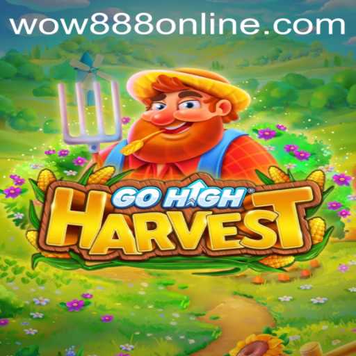 Explore GoHighHarvest: An Exciting New Game with Wow888