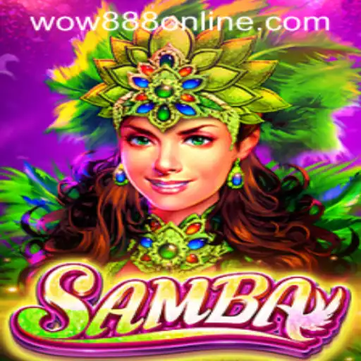 Discover the Thrills of Samba: Unveiling the Excitement of Wow888
